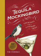 Tequila Mockingbird | 10th Anniversary Expanded Edition